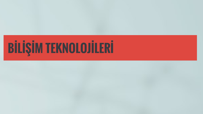 BİLİŞİM TEKNOLOJİLERİ by muhammed kazar on Prezi