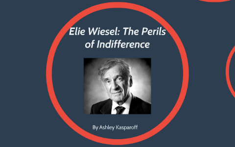 elie wiesel the perils of indifference speech
