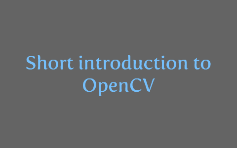 Short Introduction To Opencv By Przemyslaw Spodymek On Prezi Next