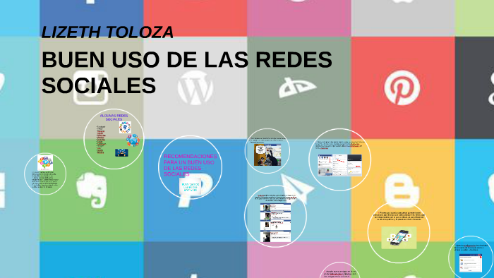 EL BUEN USO DE LAS REDES SOCIALES by lizeth valentina toloza leon on Prezi