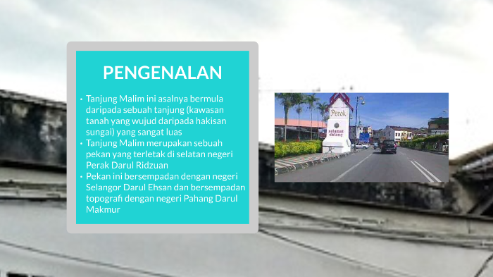 Sejarah Tanjung Malim Sebagai Bandar Maju Pada Tahun 2000 Sehingga Tahun 2015 By Siti Saidatul Ain