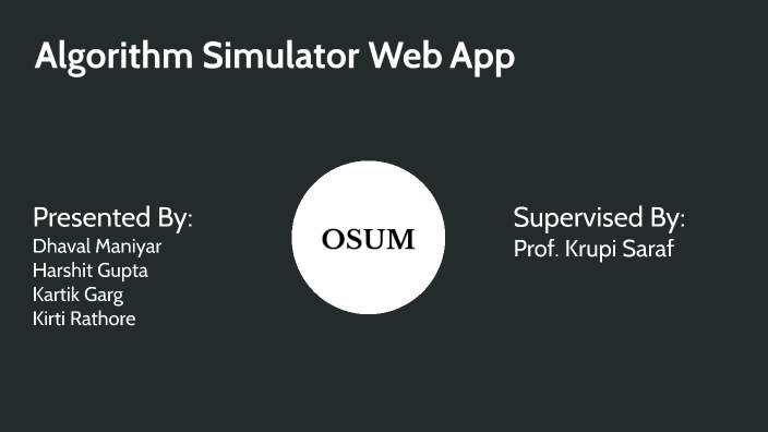 Algorithm Simulator WebApp by Dhaval Maniyar on Prezi