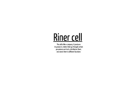 Riner cell by Dan Riner on Prezi