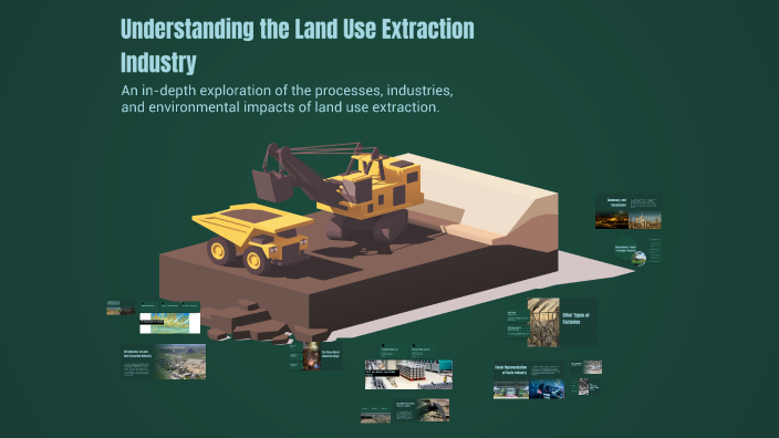 Understanding the Land Use Extraction Industry by Basem Akel on Prezi