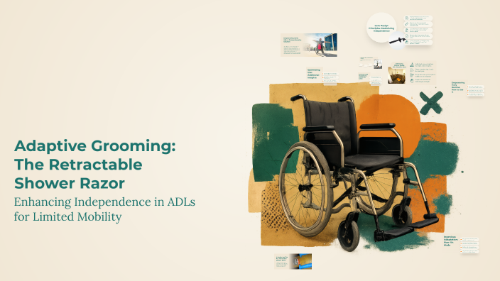 Adaptive Grooming: The Retractable Shower Razor by brooke russell on Prezi