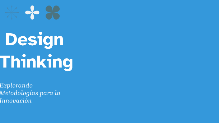 Design Thinking by Yañez Godinez Luis Angel on Prezi