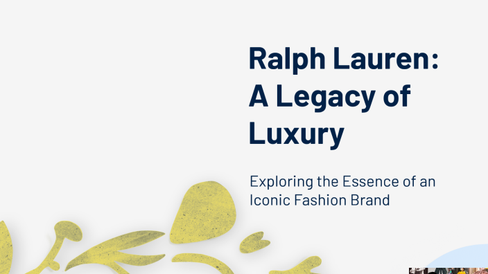 Ralph Lauren: A Legacy of Luxury by Tylann Bui Tuan on Prezi