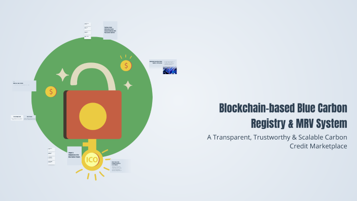 Blockchain-based Blue Carbon Registry & MRV System by tapas sethi on Prezi