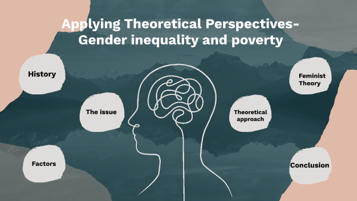 Applying Theoretical Perspectives- Gender Inequality And Poverty By ...