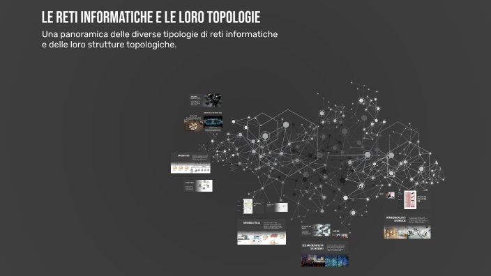 Reti Informatiche Le Reti Informatiche e le Loro Topologie by Linda Benedet on Prezi