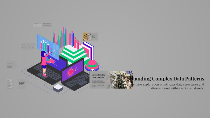 Understanding Complex Data Patterns by ريماس اثلاوي on Prezi