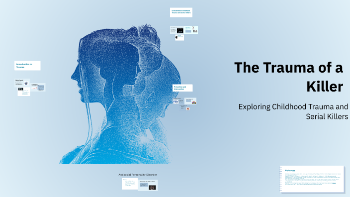 The Trauma of a Killer by Emily Pratt on Prezi