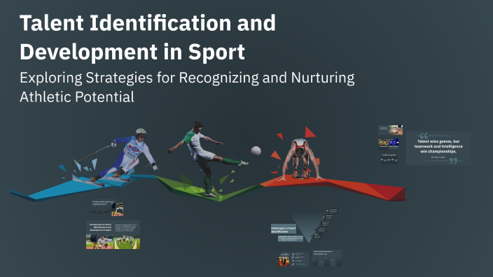 Talent Identification and Development in Sport by Xing Wang on Prezi