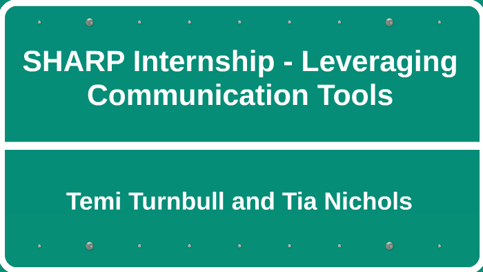 Internship Sharp SHARP Internship - Leveraging Communication Tools by Tia Nichols on Prezi