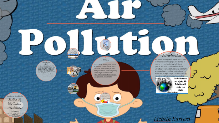 Air Pollution by Lizbeth Barrera on Prezi