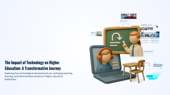 The Impact of Technology on Higher Education: A Transformative Journey ...