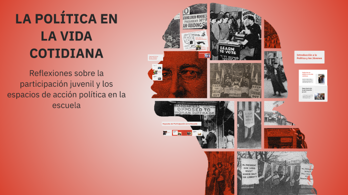LA POLÍTICA EN LA VIDA COTIDIANA by Sergio Suazo on Prezi