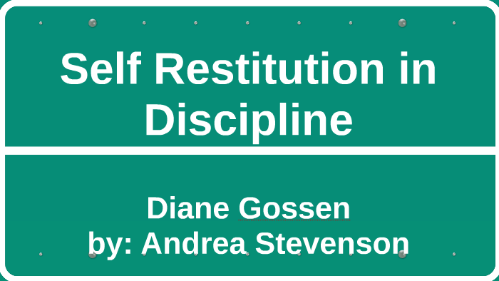 Self Restitution in Discipline by Andrea Stevenson on Prezi