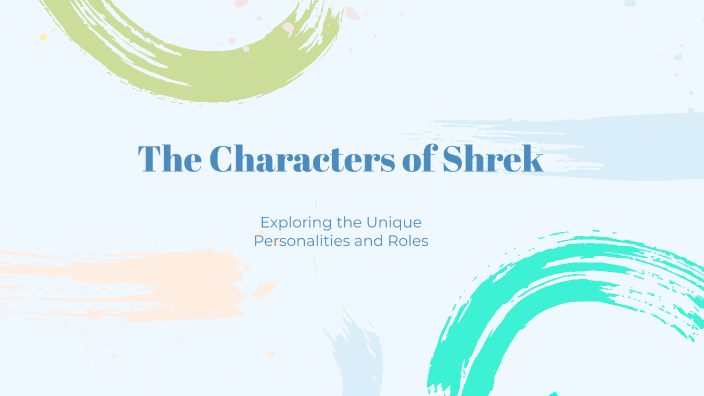 Sharak The Characters of Shrek by KUSSHMITA RAI A/P HARIVALAGAN on Prezi