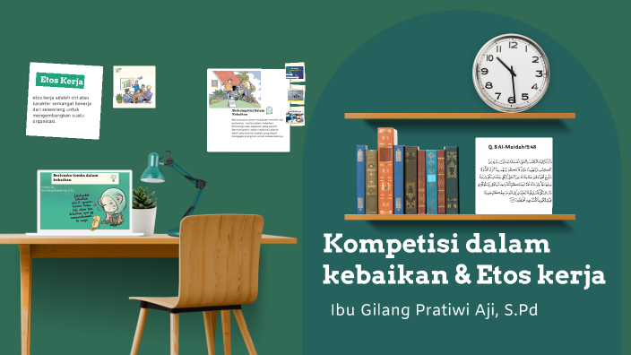 Kompetisi Dalam Kebaikan Dan Etos Kerja By Gilang Pratiwi Aji On Prezi