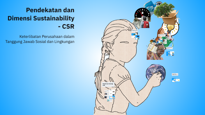 Pendekatan dan Dimensi Sustainability - CSR by Akhmad Arfan on Prezi