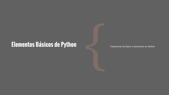 Elementos Básicos de Python by Maria R on Prezi