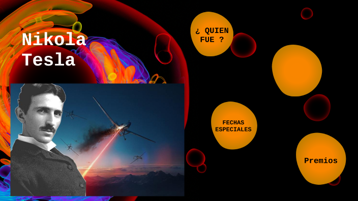 NIKOLA TESLA by Danna Valentina Arismendi Benítez on Prezi