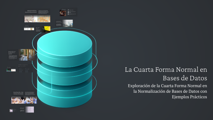 La Cuarta Forma Normal en Bases de Datos by Cesar on Prezi