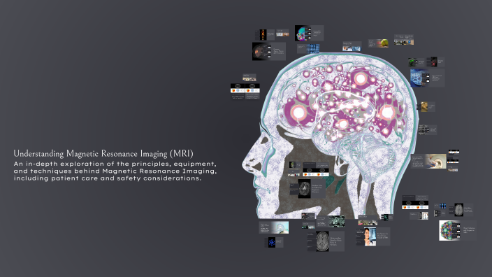 Understanding Magnetic Resonance Imaging (MRI) by on Prezi
