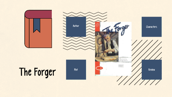 The Forger by Maria Schuat on Prezi