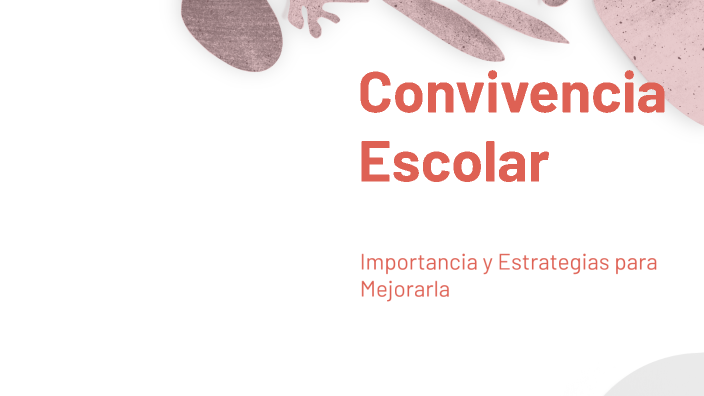 Convivencia Escolar by Dayana Cruz on Prezi