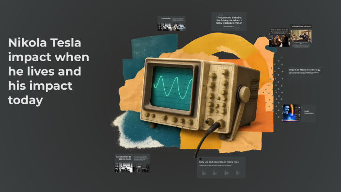 The Visionary Genius of Nikola Tesla by Chanvisal Ky on Prezi
