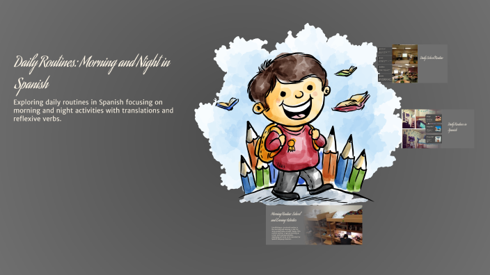 Daily Routines: Morning and Night in Spanish by Lorenzo Lorezno on Prezi