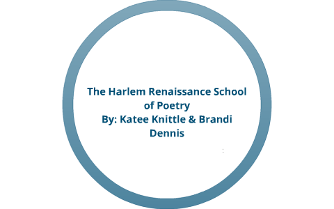The Harlem Renaissance School of Poetry by Brandi Dennis on Prezi