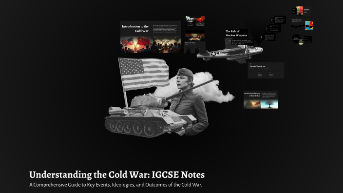 Understanding the Cold War: IGCSE Notes by nathan Tanyanyiwa on Prezi