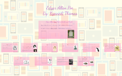 Edgar Allan Poe Powerpoint by kynnedi thomas` on Prezi