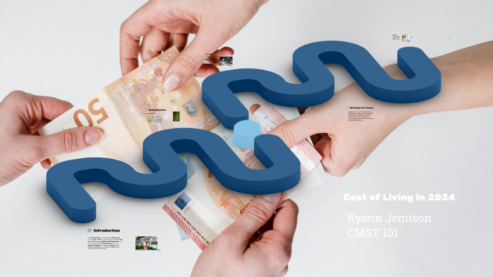 Cost of Living in 2024 by Ryann Jemison on Prezi