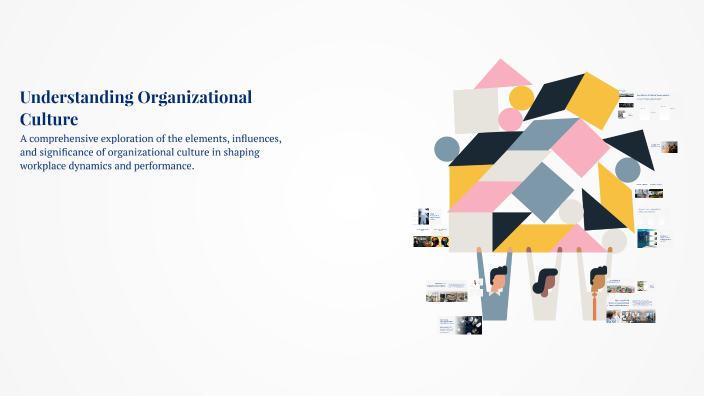 Understanding Organizational Culture by Ahmed Ramadan on Prezi
