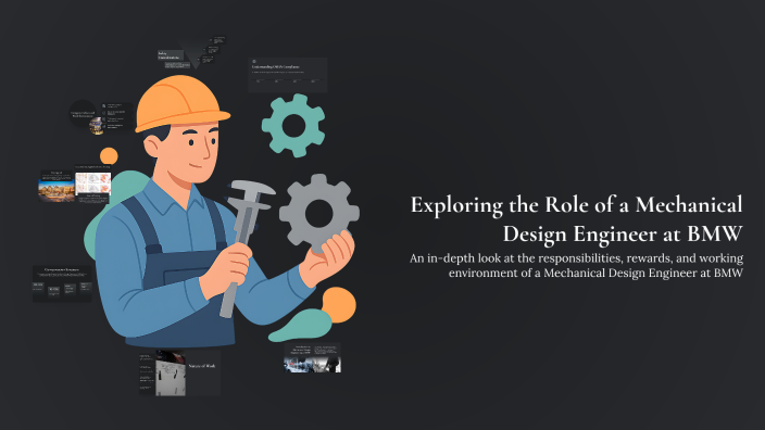 Exploring the Role of a Mechanical Design Engineer at BMW by Elvin on Prezi