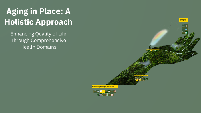 Aging in Place: A Holistic Approach by Valerie Wiens on Prezi