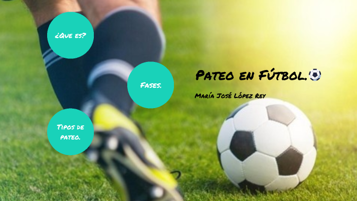 Pateo en Futbol by María José López Rey on Prezi