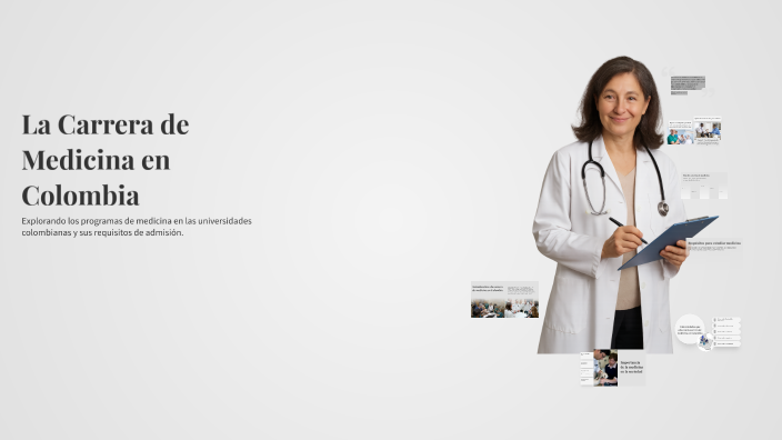 La Carrera de Medicina en Colombia by Saith Páez on Prezi