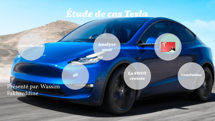 Wassim Fakhreddine Etude de cas tesla by Wassim Fakhreddine on Prezi