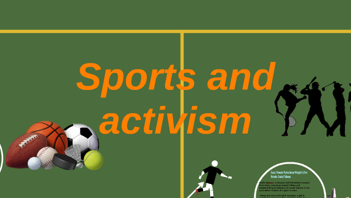 Sports and activism by nada Ichtay on Prezi