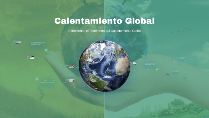Calentamiento Global by carolina Gimènez on Prezi