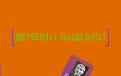 imperio romano by aura rodriguez on Prezi