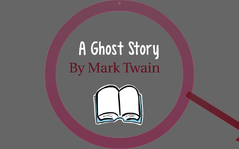 a ghost story by mark twain theme