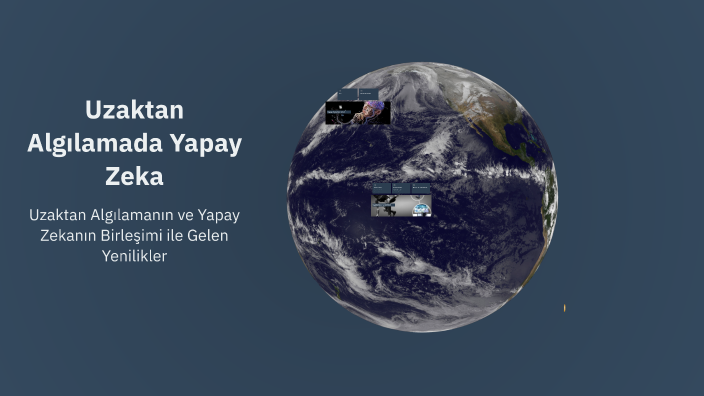 Uzaktan Algılamada Yapay Zeka by Cengiz Poyraz on Prezi