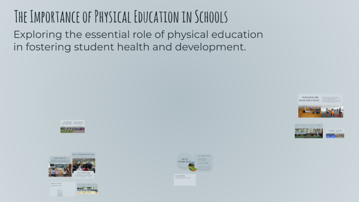 The Importance of Physical Education in Schools by Viraj Sabharwal on Prezi