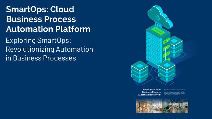 SmartOps: Cloud Business Process Automation Platform by Illia ...